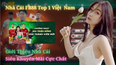 Nhà cái FB88 - Nâng tầm trải nghiệm cá cược của bạn