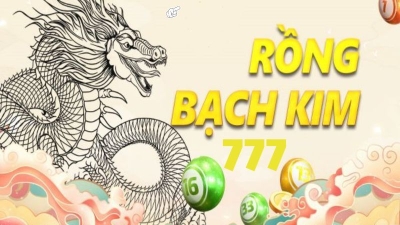 Rồng bạch kim 777 - Địa chỉ chơi cá cược lô đề chất lượng