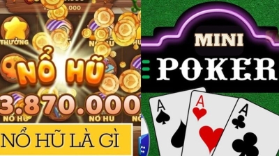 Nổ hũ mini poker - Tựa game số 1 cho cược thủ đam mê cá cược trực tuyến