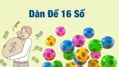 Dàn đề 16 số - Chiến lược đánh lô bất bại ăn chắc nhất hiện nay